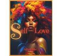 Self- Love: Affirmations Coloring Book (The Self Love Collection)