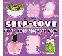 Self-Love Coloring Book: Cute & Easy Relaxing Pages for Self-Care, Confidence, Stress Relief & Positive Vibes Featuring 43 Cute, Custom Pages (Whiskerwood Coloring Books)