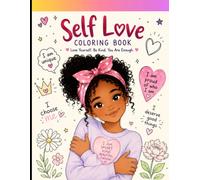 Self-Love Coloring Book: Love Yourself,Be Kind,You are Enough