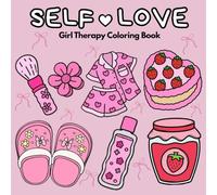 Self-Love Girl Therapy Coloring Book: 50 Bold and Easy Designs for Adults and Teens, Simple, Cozy Illustrations for Self-Care & Relaxation (Bold & Easy)