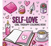 Self Love Girl Therapy Coloring Book: 50 Pages for Relaxation