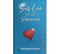 Self-Love is not Selfishness