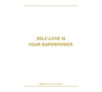 Self-Love Is Your Superpower: Affirmation Journal for Women to Boost Confidence, Happiness, and Inner Strength