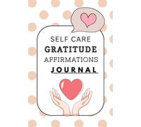 Self-Love journal for teens, adults, men and women, A5, 6"X9": Prompts and Practices for Your Journey to Self-Worth, Care and Acceptance Workbook