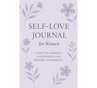 Self-Love Journal for Women: 30 Days of Guided Prompts to Build Confidence, Kindness, and Inner Peace