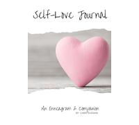 Self-Love Journal: Practices for Boundaries and Balance - An Enneagram 2 Companion (The Enneagram Action Series)
