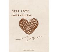 Self Love Journaling For All Ages: A Daily Companion for Focus, Gratitude, and Gentle Progress