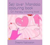 Self love- Mandala colouring book: Girl therapy book