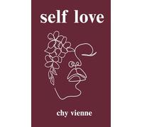 Self Love: Poetry for Those Who Feel Broken, Stuck, and Lost (Soulful Reflections Series)