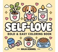 Self-Love Puppy - A Bold and Easy Coloring Book for Kids & Adults: 40 Cute Kawaii Coloring Pages for Kids, Teens & Adults | Cozy Animals, Stress ... & Relaxation (Cozy Self-Love Animals)