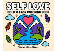Self Love Relaxing Bold & Easy Coloring Book for Adults and Teens: Line Art Designs for Self-Care (Minimal Art Coloring Series)