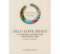 Self-Love Reset: A 5-Phase System for Becoming HER