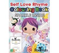 Self Love Rhyme Colouring Book - Sparkle Inside: With fun illustrations and positive affirmations to inspire confidence and kindness 4+