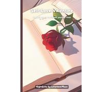 Self-Love Valentine: A Positive Affirmation Journal for Valentine’s Day, Healing, Reflection, and Gentle Personal Growth