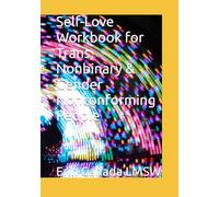 Self-Love Workbook for Trans, Nonbinary & Gender Nonconforming People