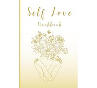 Self-Love Workbook for Women: A Guided Journal to Boost Confidence, Set Boundaries & Cultivate Self-Worth | Daily Prompts for Emotional Wellness & Personal Growth