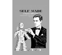 Self made. L'impresa dell'essere. Imprenditoria consapevole nel settore HO.RE.CA