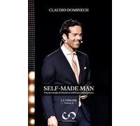 SELF-MADE MAN: Fenomenologia del Business nell'Homo Communicans