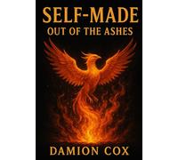 Self-Made: Out of the Ashes (Self-Made Series)