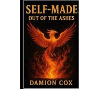 Self-Made: Out of the Ashes (Self-Made Series)