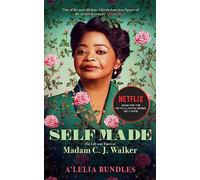 Self Made: The Life and Times of Madam C. J. Walker