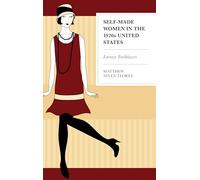 Self-Made Women in the 1920s United States: Literary Trailblazers
