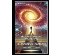Self-Mastery and Awakening: Ouspensky’s Teachings