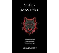 Self Mastery: Discipline Without Force · Action Without Noise · Authority Without Ego