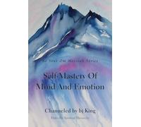 Self-Mastery Of Mind And Emotion