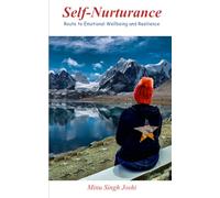 Self-Nurturance: Route to Emotional Wellbeing and Resilience