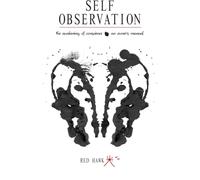 Self Observation: The Awakening of Conscience: an Owner's Manual