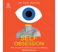 Self-obsession: How Our Need for Identity Threatens Our Wellbeing