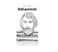 Self Portrait: 1970 - Viaggio in autostop - L'Aquila - Parigi - Amsterdam - Isola di Wight