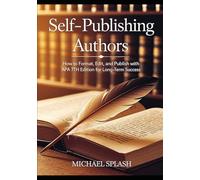 Self-Publishing Authors: How to Format, Edit, and Publish with APA 7th Edition for Long-Term Success