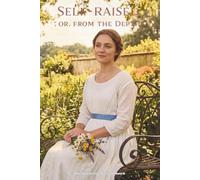Self-Raised; Or, From the Depths: The Classic Edition