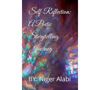 Self-Reflection: A Poetic Storytelling Journey