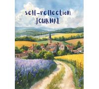 Self-Reflection Journal: Daily Writing Can Help You Realize Your Potential