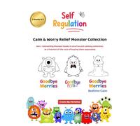 Self-Regulation: Calm & Worry Relief Monster Collection (Goodbye Worries, Meet your Monster)