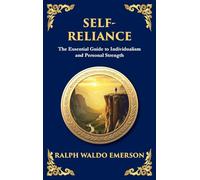 Self-Reliance: Embrace Your Individuality and Unlock True Independence - (Large Print Deluxe Hardcover Edition For Easy Reading): 6 (Library of Alexandria)