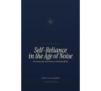 Self-Reliance in the Age of Noise