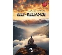 SELF RELIANCE | Ralph Waldo Emerson