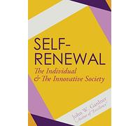 Self-Renewal: The Individual and the Innovative Society