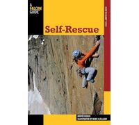 SELF RESCUE 2ED (How To Climb Series)
