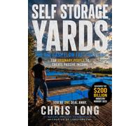 Self Storage Yards: The Cash Flow Fast Pass for Ordinary People to Create Passive Income
