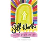Self-Worth A Journey Back to You