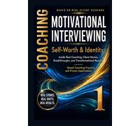 Self-Worth & Identity: 70 Real Coaching Stories to Stop People-Pleasing, Silence Your Inner Critic, and Choose Yourself (70 Mirrors: Real Coaching Stories)