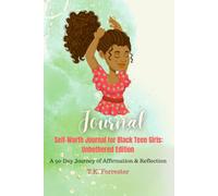 Self-Worth Journal for Black Girls: Unbothered Edition: A 90-Day Journey of Affirmation and Reflection