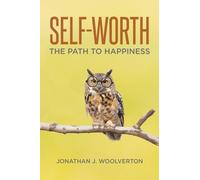 Self-Worth: The Path to Happiness