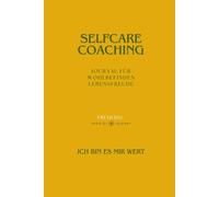 Selfcare Coaching Journal FRÜHLING: für Wohlbefinden und Lebensfreude