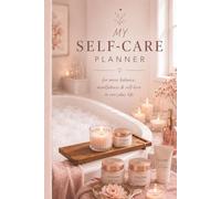 Selfcare Journal - I Matter: Create mindful routines for wellness, nutrition, movement, selfcare, and inner balance